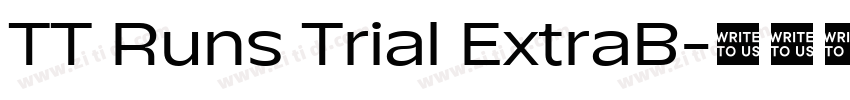 TT Runs Trial ExtraB字体转换 TT Runs Trial ExtraB字体转换